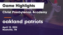 Christ Presbyterian Academy vs oakland patriots Game Highlights - April 13, 2024