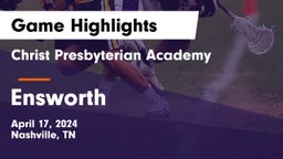 Christ Presbyterian Academy vs Ensworth  Game Highlights - April 17, 2024