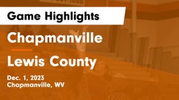 Chapmanville  vs Lewis County Game Highlights - Dec. 1, 2023