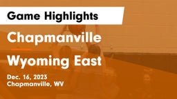 Chapmanville  vs Wyoming East  Game Highlights - Dec. 16, 2023