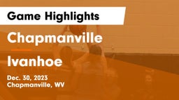 Chapmanville  vs Ivanhoe Game Highlights - Dec. 30, 2023