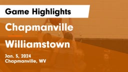 Chapmanville  vs Williamstown  Game Highlights - Jan. 5, 2024