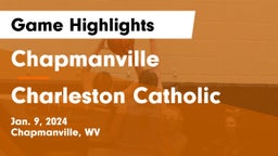 Chapmanville  vs Charleston Catholic  Game Highlights - Jan. 9, 2024