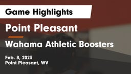 Point Pleasant  vs Wahama Athletic Boosters Game Highlights - Feb. 8, 2023