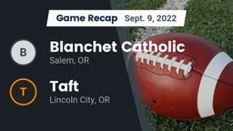 Recap: Blanchet Catholic  vs. Taft  2022