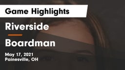 Riverside  vs Boardman Game Highlights - May 17, 2021