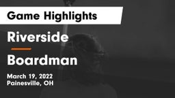 Riverside  vs Boardman Game Highlights - March 19, 2022