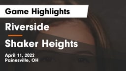 Riverside  vs Shaker Heights Game Highlights - April 11, 2022