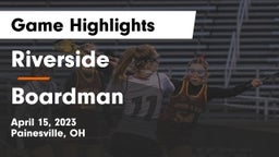 Riverside  vs Boardman Game Highlights - April 15, 2023