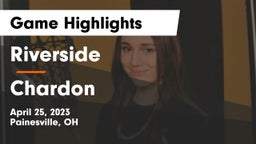Riverside  vs Chardon  Game Highlights - April 25, 2023