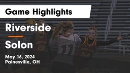 Riverside  vs Solon  Game Highlights - May 16, 2024