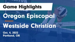 Oregon Episcopal  vs Westside Christian  Game Highlights - Oct. 4, 2022