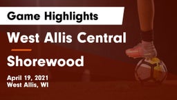 West Allis Central  vs Shorewood  Game Highlights - April 19, 2021