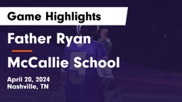Father Ryan  vs McCallie School Game Highlights - April 20, 2024
