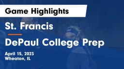 St. Francis  vs DePaul College Prep  Game Highlights - April 15, 2023