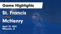 St. Francis  vs McHenry  Game Highlights - April 18, 2023