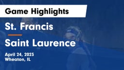 St. Francis  vs Saint Laurence  Game Highlights - April 24, 2023