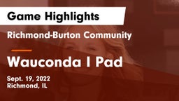 Richmond-Burton Community  vs Wauconda I Pad Game Highlights - Sept. 19, 2022