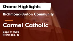 Richmond-Burton Community  vs Carmel Catholic  Game Highlights - Sept. 2, 2023