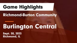 Richmond-Burton Community  vs Burlington Central Game Highlights - Sept. 30, 2023