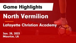 North Vermilion  vs Lafayette Christian Academy  Game Highlights - Jan. 28, 2023