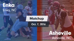Matchup: Enka  vs. Asheville  2016