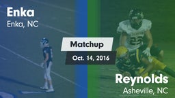 Matchup: Enka  vs. Reynolds  2016