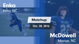 Matchup: Enka  vs. McDowell  2016