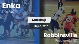 Matchup: Enka  vs. Robbinsville  2017
