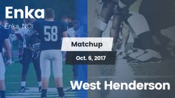 Matchup: Enka  vs. West Henderson 2017