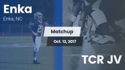Matchup: Enka  vs. TCR JV 2017