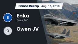 Recap: Enka  vs. Owen JV 2018