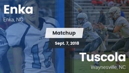 Matchup: Enka  vs.  Tuscola  2018