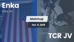 Matchup: Enka  vs. TCR JV 2018