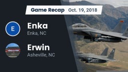 Recap: Enka  vs. Erwin  2018