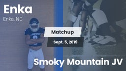 Matchup: Enka  vs. Smoky Mountain JV 2019