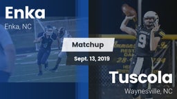 Matchup: Enka  vs.  Tuscola  2019