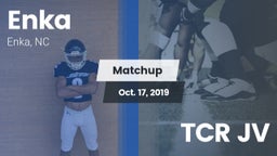 Matchup: Enka  vs. TCR JV 2019