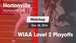 Matchup: Hortonville High vs. WIAA Level 2 Playoffs 2016