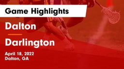 Dalton  vs Darlington  Game Highlights - April 18, 2022
