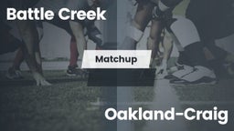 Matchup: Battle Creek HS vs. Oakland-Craig  2016