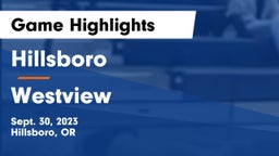 Hillsboro  vs Westview  Game Highlights - Sept. 30, 2023