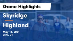 Skyridge  vs Highland  Game Highlights - May 11, 2021