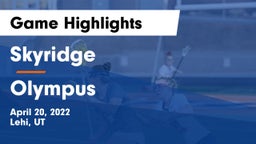 Skyridge  vs Olympus  Game Highlights - April 20, 2022