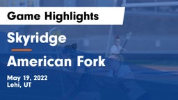 Skyridge  vs American Fork  Game Highlights - May 19, 2022