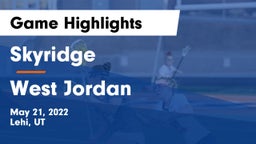 Skyridge  vs West Jordan  Game Highlights - May 21, 2022