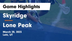 Skyridge  vs Lone Peak  Game Highlights - March 28, 2023
