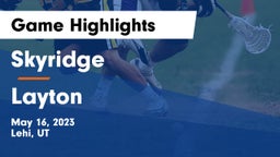 Skyridge  vs Layton  Game Highlights - May 16, 2023