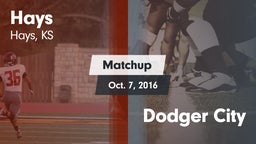 Matchup: Hays  vs. Dodger City 2016