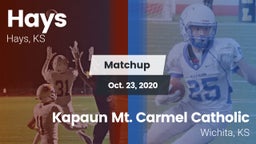 Matchup: Hays  vs. Kapaun Mt. Carmel Catholic  2020